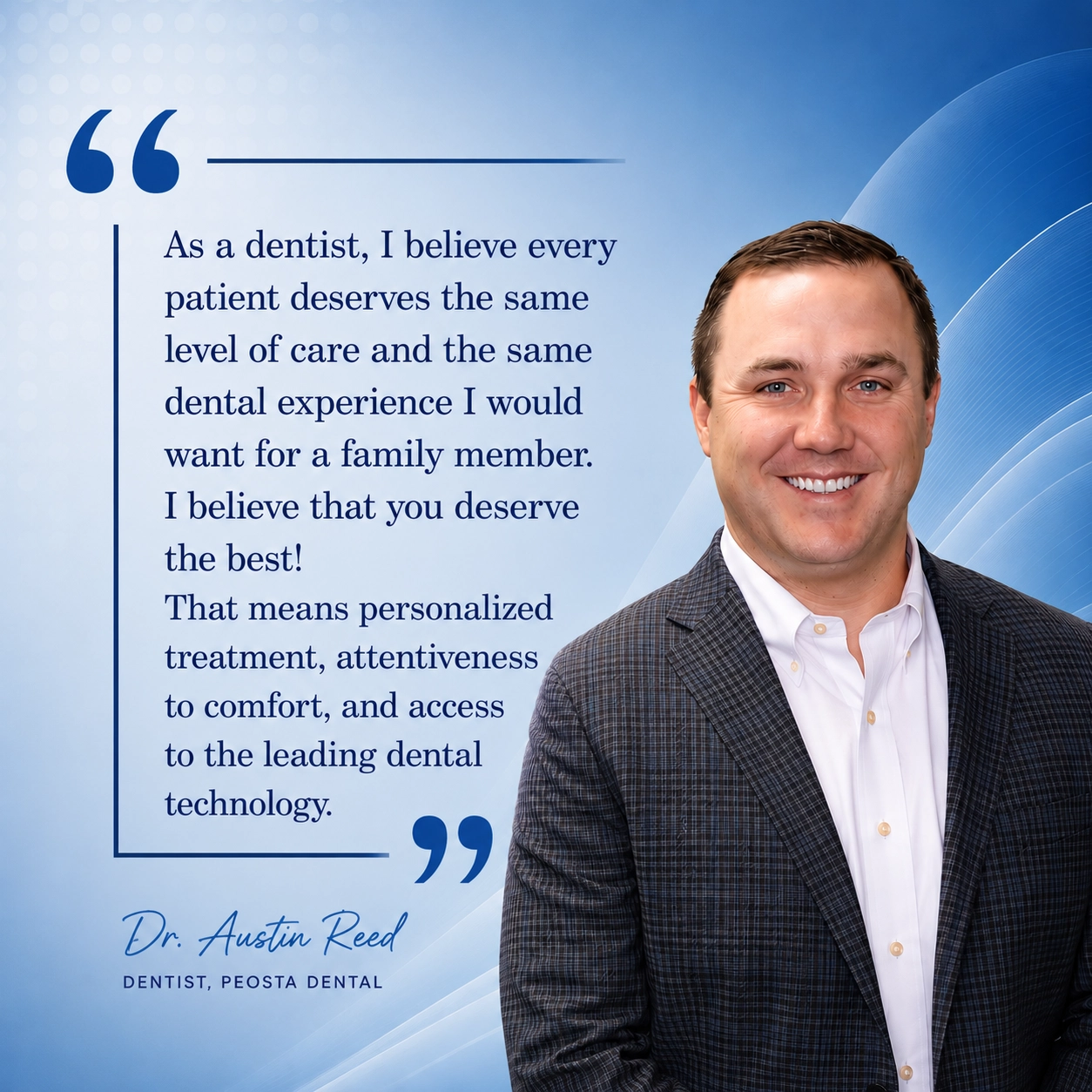 Dr. Austin Reed Quote Banner | Personalized Dental Care at Peosta Dental Professional quote banner featuring Dr. Austin Reed of Peosta Dental with a message about personalized dental care and advanced dental technology.