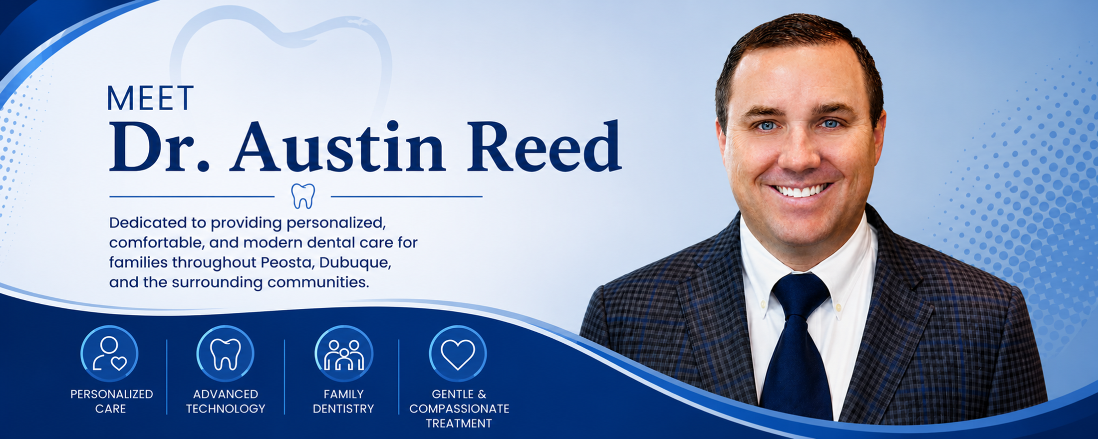 Meet Dr. Austin Reed | Peosta Dental Meet Dr. Austin Reed, DDS at Peosta Dental providing personalized family, cosmetic, and restorative dental care in Peosta, Iowa.