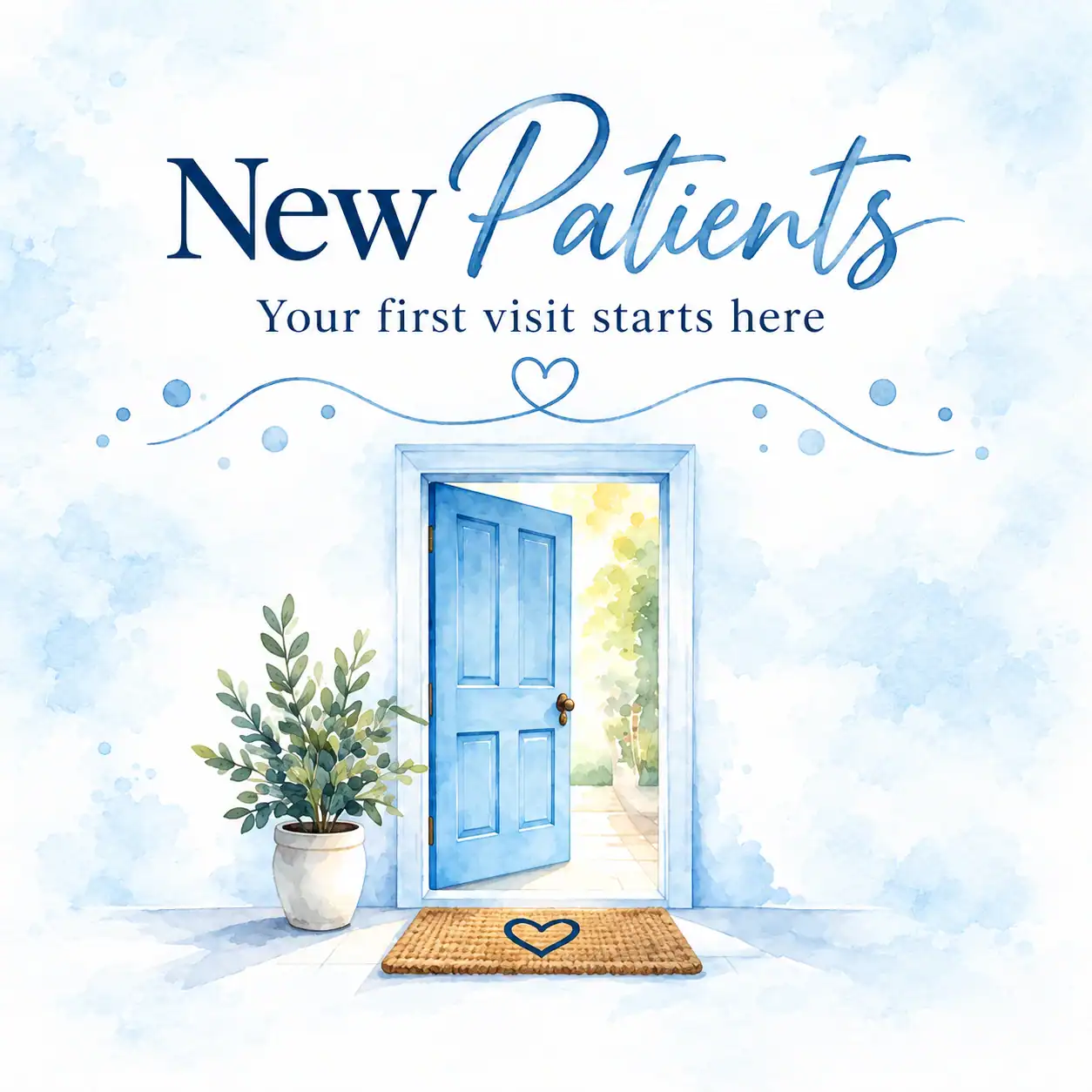New Patients — Your first visit starts here